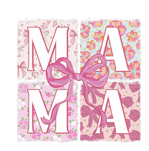 MOTHER, MOM, MOMMY, MAMA  Design on the item of your choice!  Lasting gift for any mother.  69-225 MaMa in pink flowers and bows - Image 2